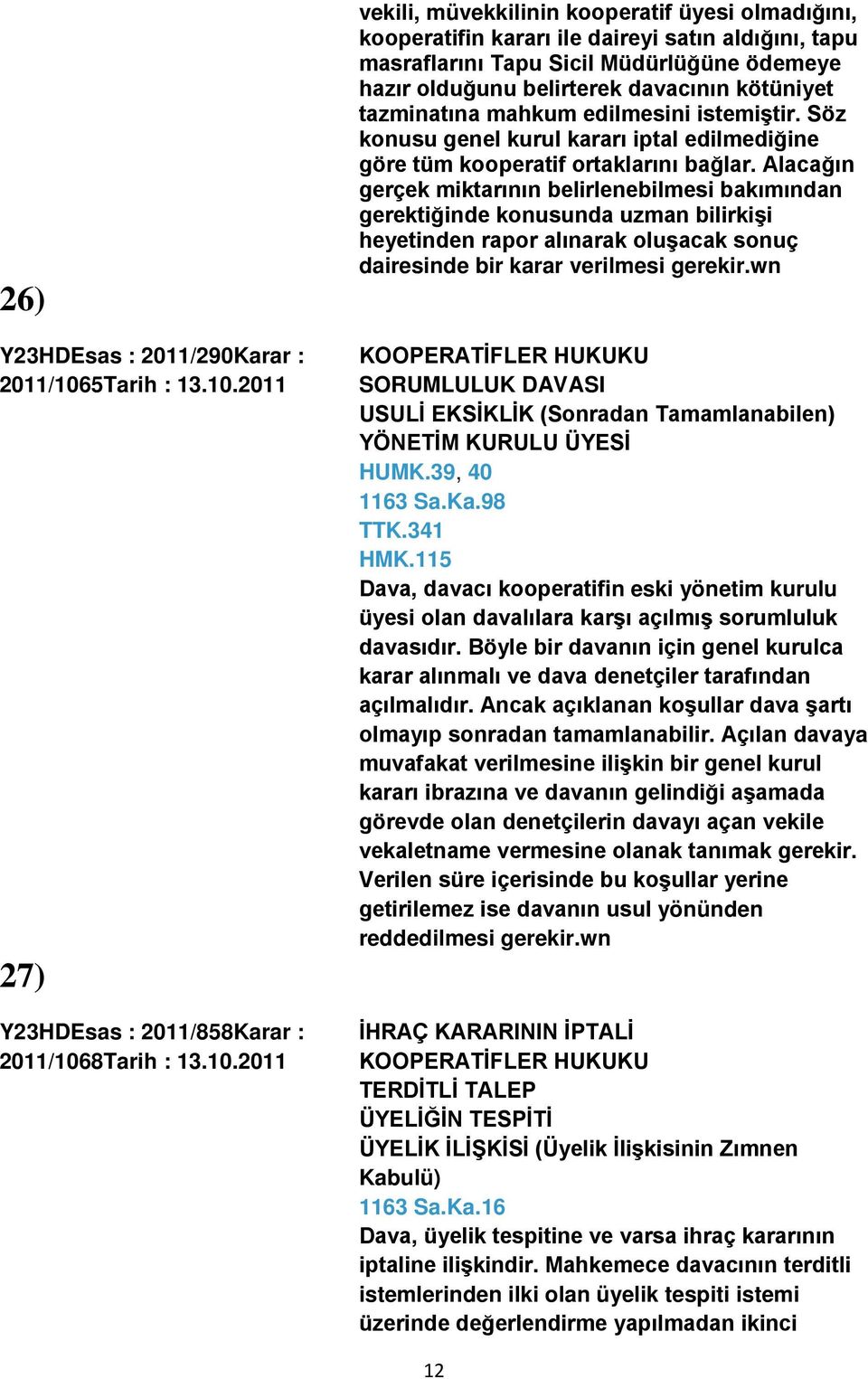 2011 27) Y23HDEsas : 2011/858Karar : 2011/106