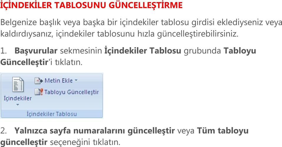 güncelleştirebilirsiniz. 1.