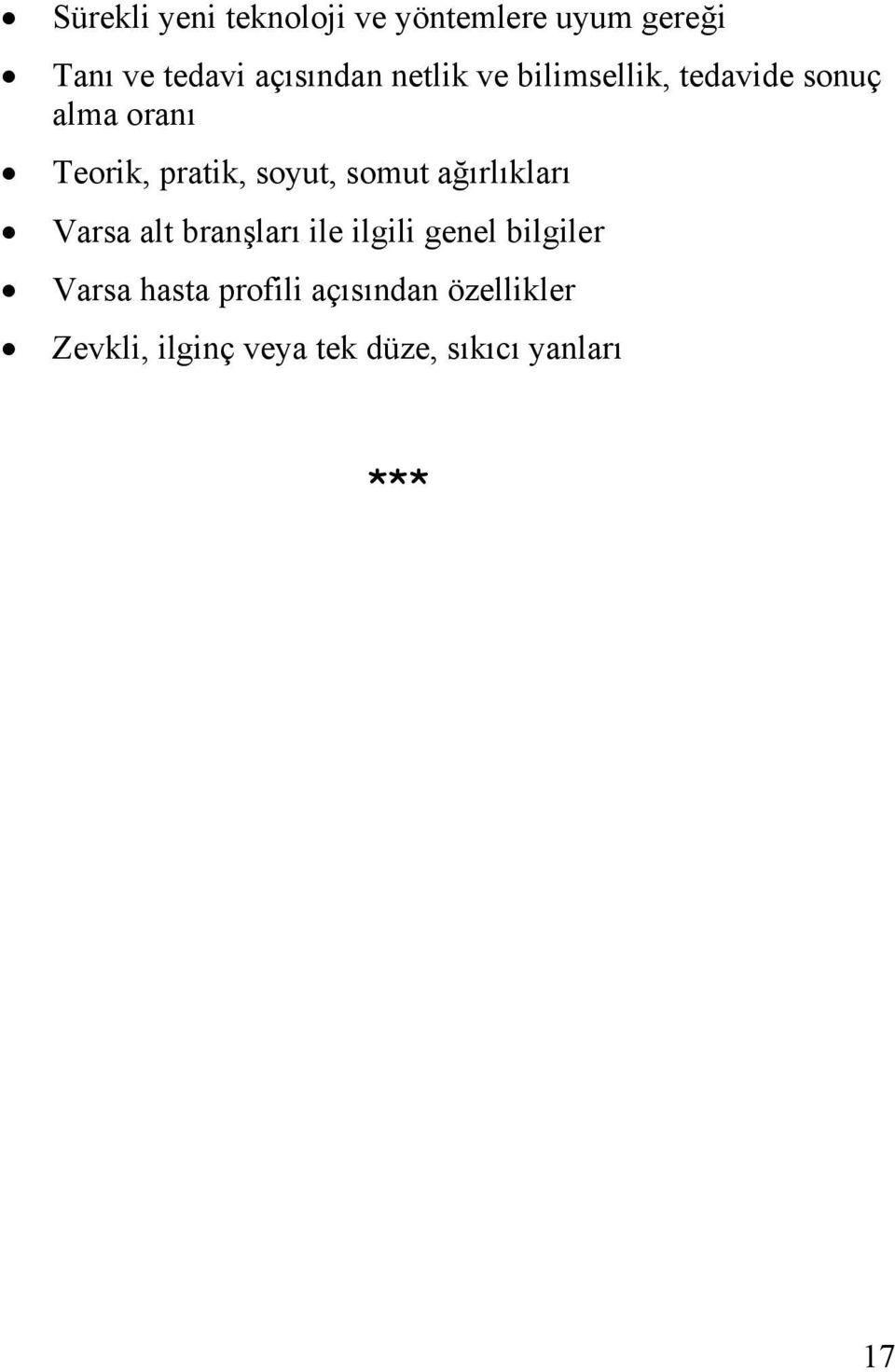 somut ağırlıkları Varsa alt branşları ile ilgili genel bilgiler Varsa hasta