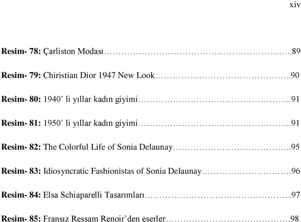 .91 Resim- 82: The Colorful Life of Sonia Delaunay.