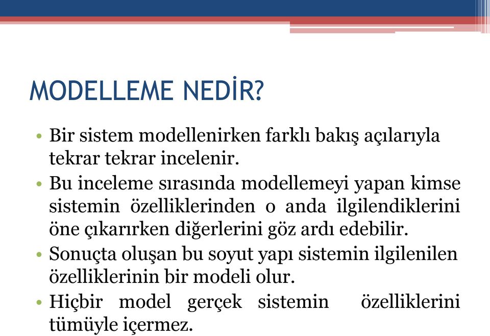 ilgilendiklerini öne çıkarırken diğerlerini göz ardı edebilir.