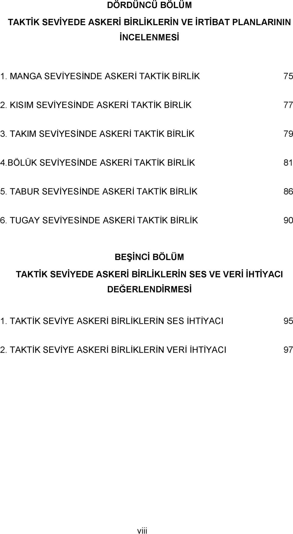 TABUR SEVİYESİNDE ASKERİ TAKTİK BİRLİK 86 6.