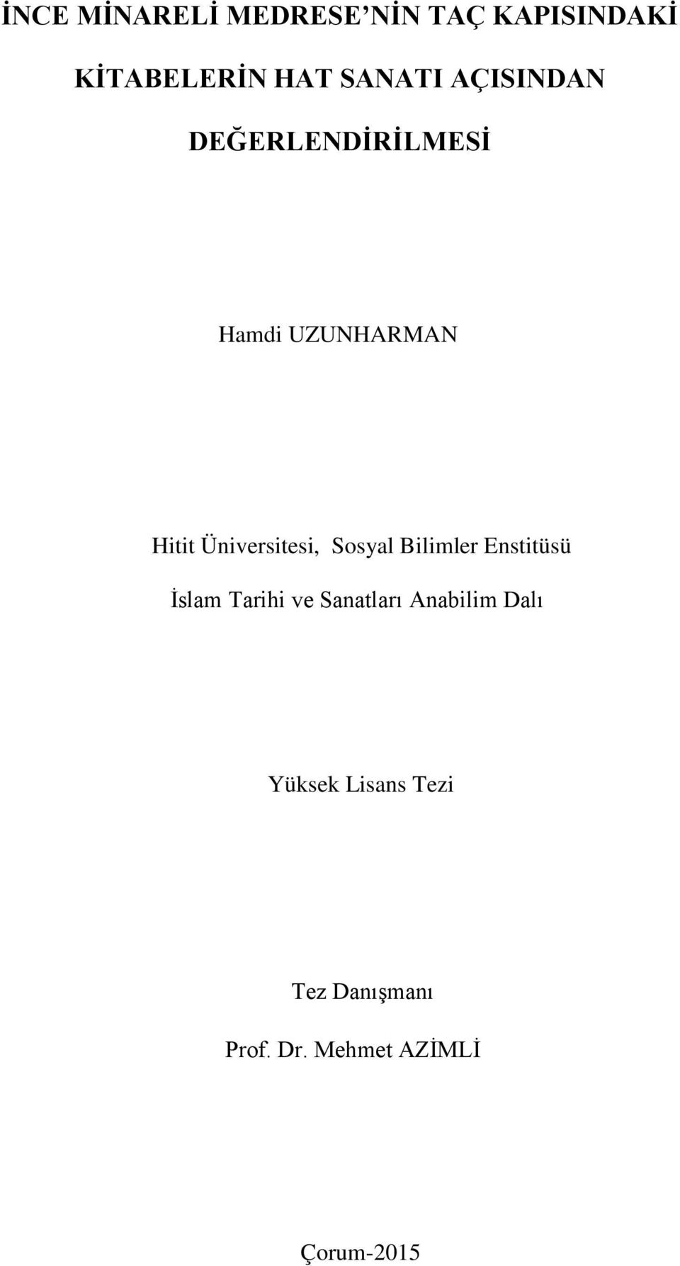 Sosyal Bilimler Enstitüsü İslam Tarihi ve Sanatları Anabilim Dalı