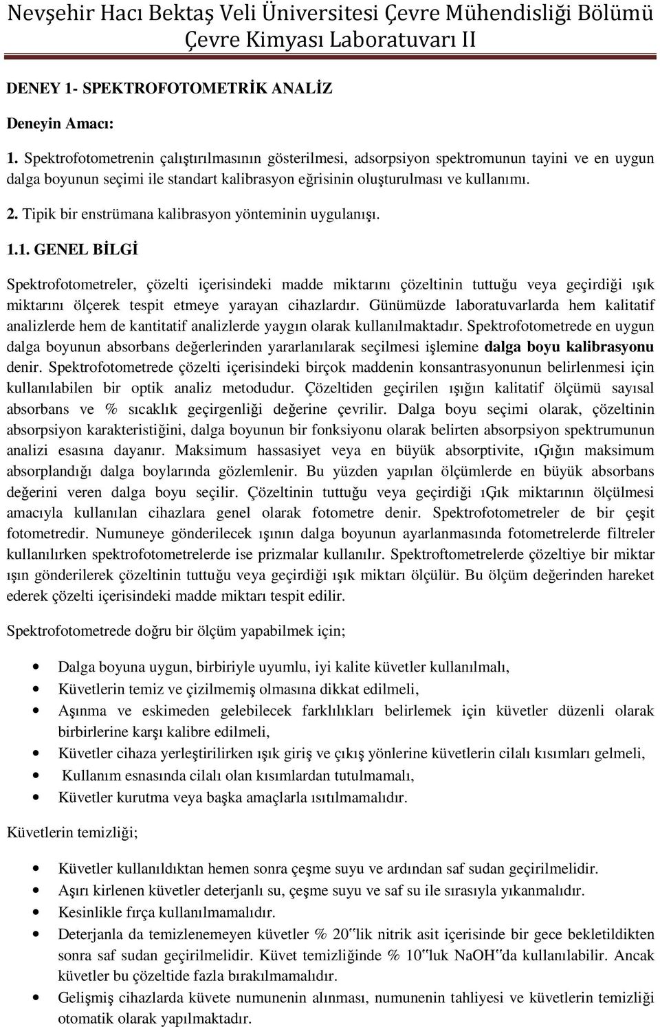 Tipik bir enstrümana kalibrasyon yönteminin uygulanışı. 1.