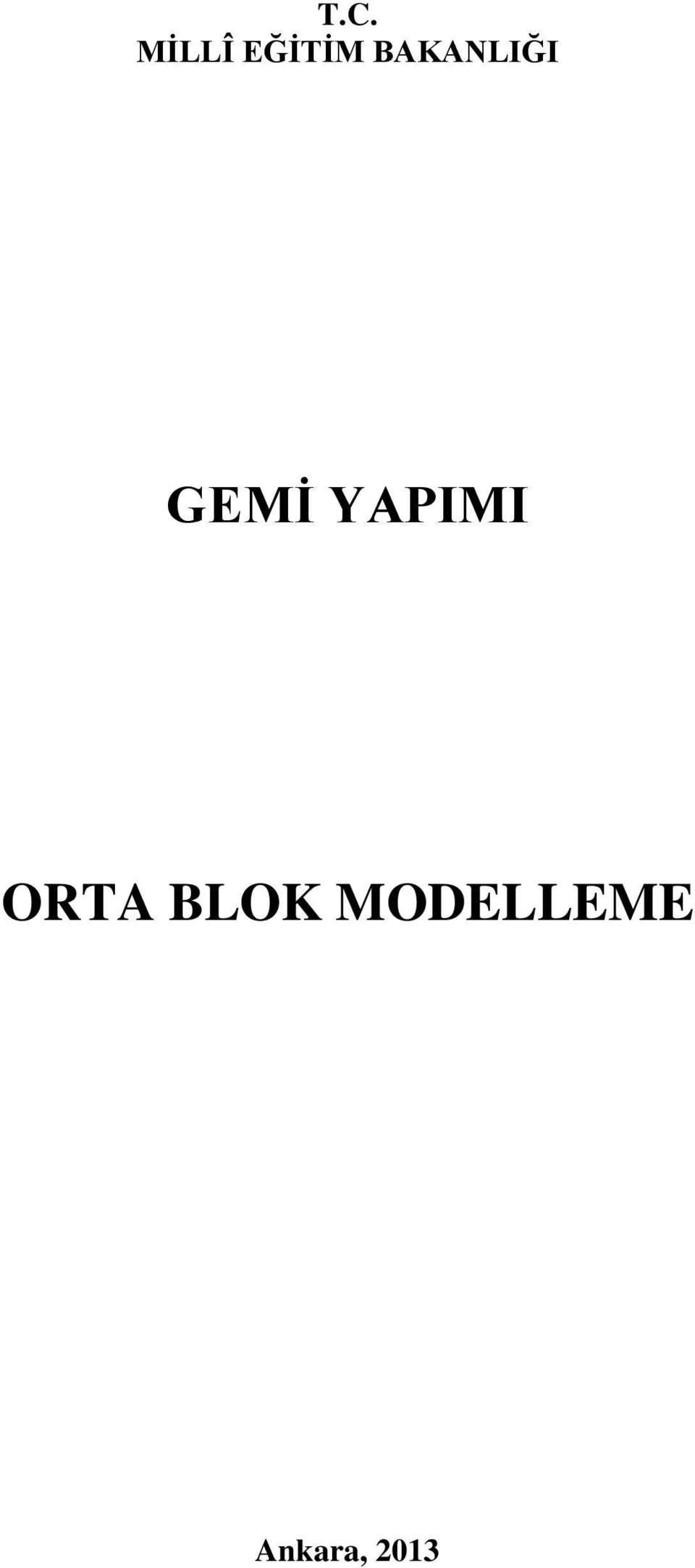 YAPIMI ORTA BLOK