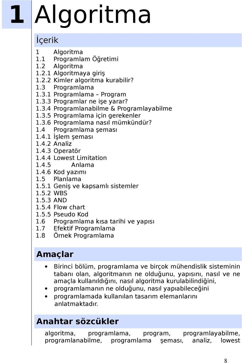 Programlanabilme & Programlayabilme Programlama için gerekenler Programlama nasıl mümkündür?