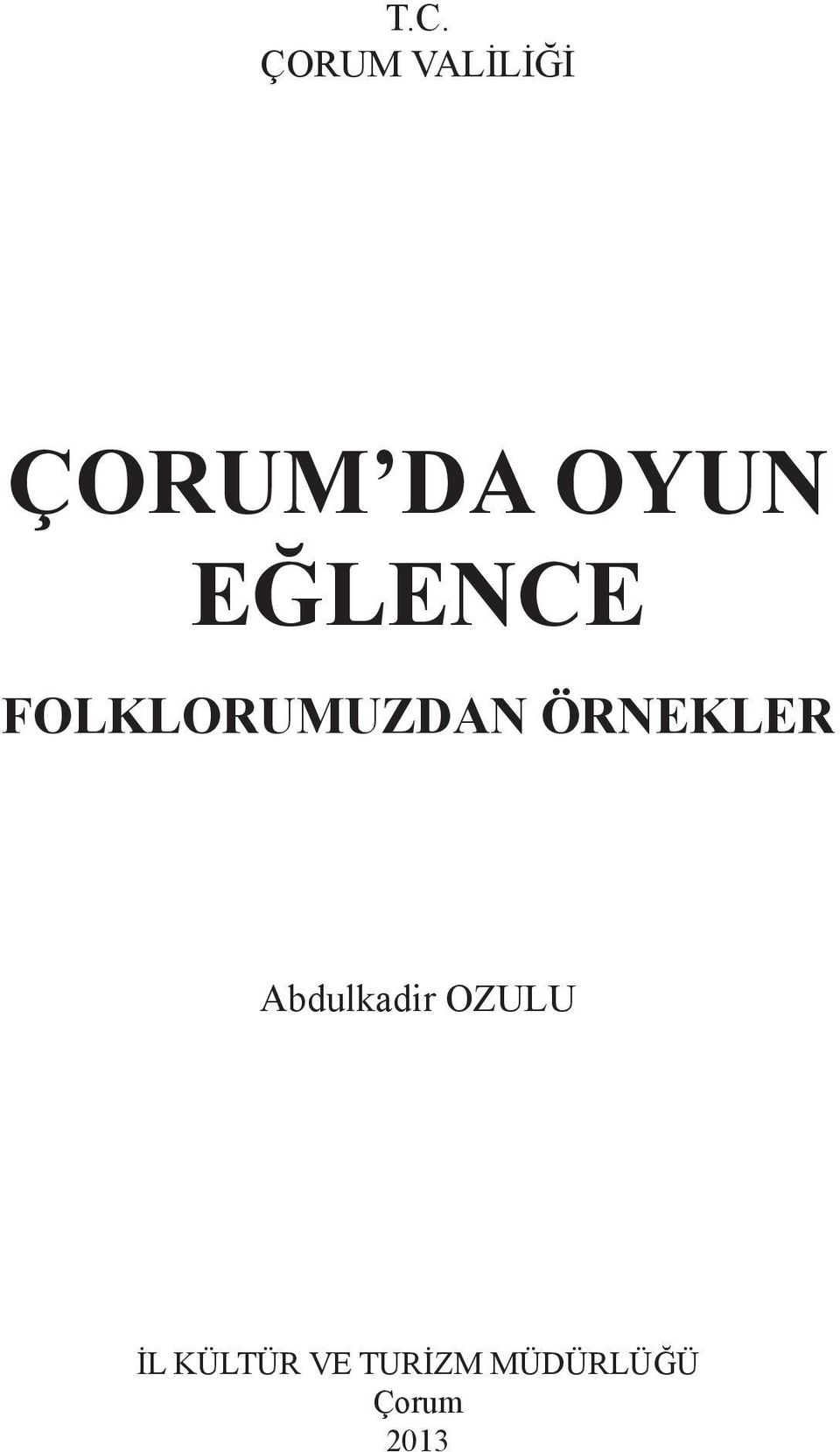 ÖRNEKLER Abdulkadir OZULU İL