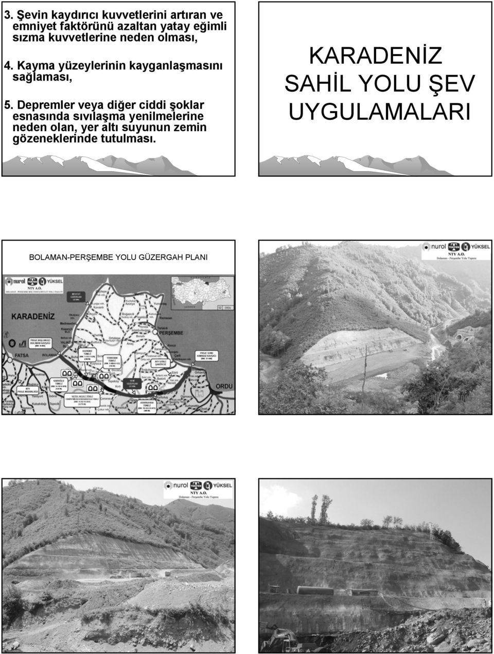 Depremler veya diğer ciddi şoklar esnasında sıvılaşma yenilmelerine neden olan, yer altı