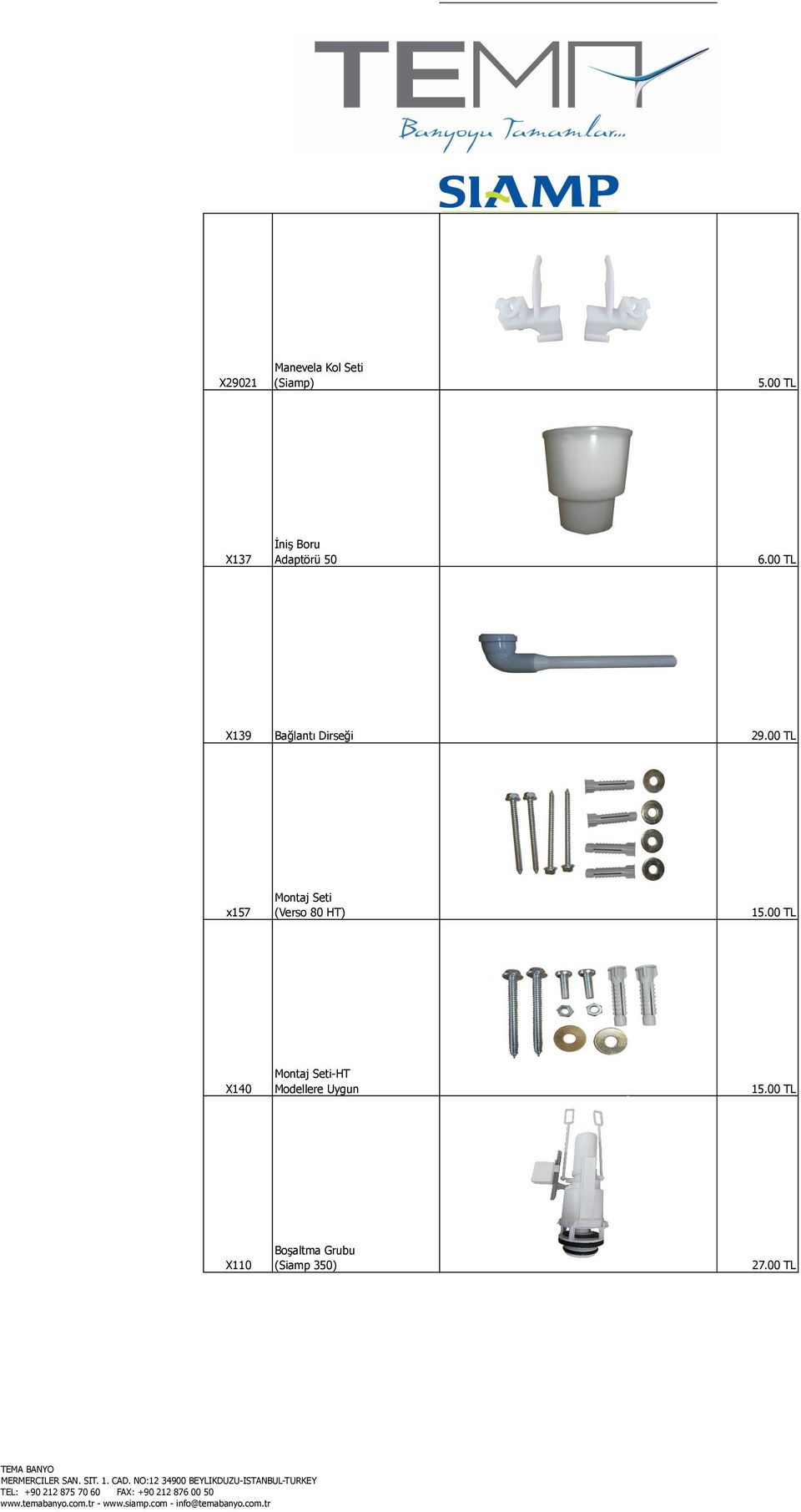 00 TL X139 Bağlantı Dirseği 2 x157 Montaj Seti (Verso 80