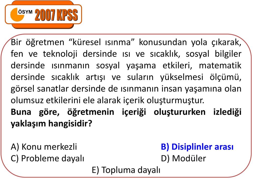 dersinde de ısınmanın insan yaşamına olan olumsuz etkilerini ele alarak içerik oluşturmuştur.