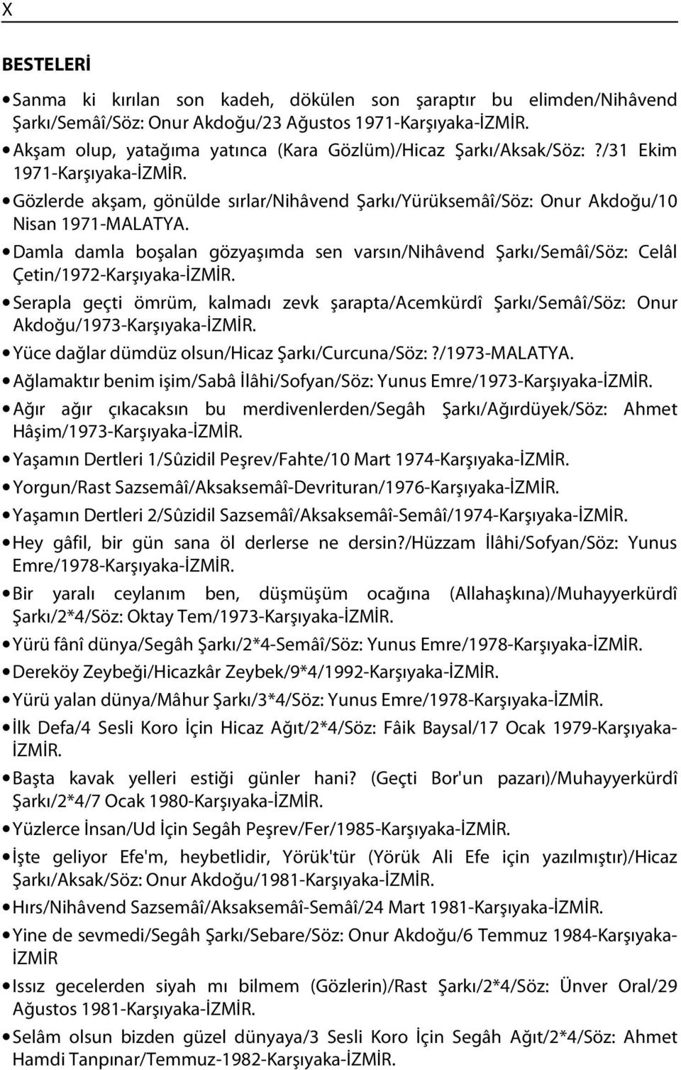 Damla damla boşalan gözyaşımda sen varsın/nihâvend Şarkı/Semâî/Söz: Celâl Çetin/1972-Karşıyaka-İZMİR.