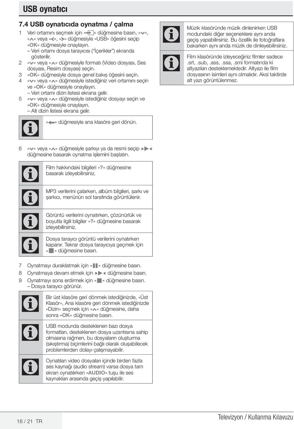 4»V«veya»Λ«düğmesiyle istediğiniz veri ortamını seçin ve»ok«düğmesiyle onaylayın. Veri ortamı dizin listesi ekrana gelir. 5»V«veya»Λ«düğmesiyle istediğiniz dosyayı seçin ve»ok«düğmesiyle onaylayın.