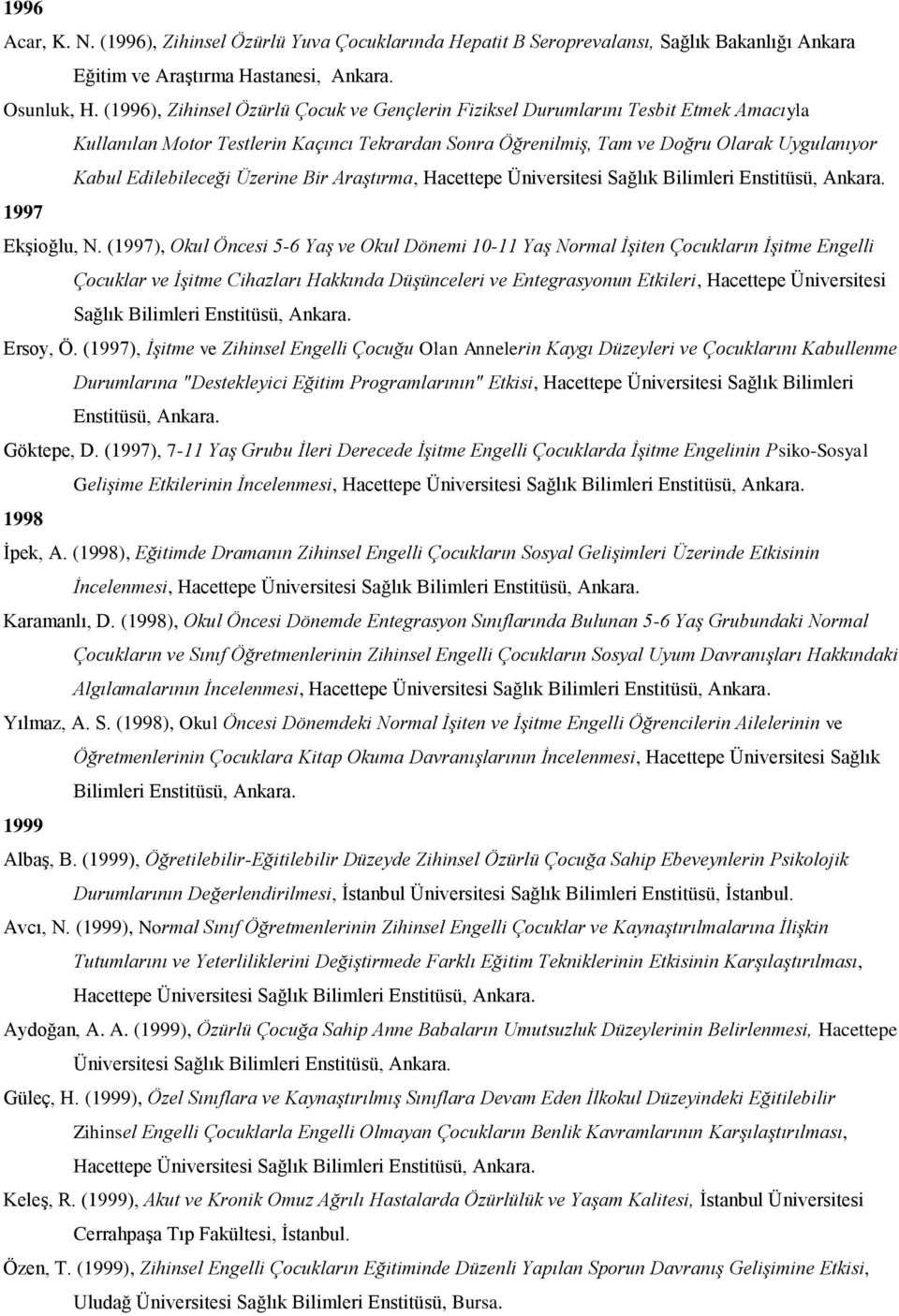 Edilebileceği Üzerine Bir Araştırma, Hacettepe 1997 Ekşioğlu, N.