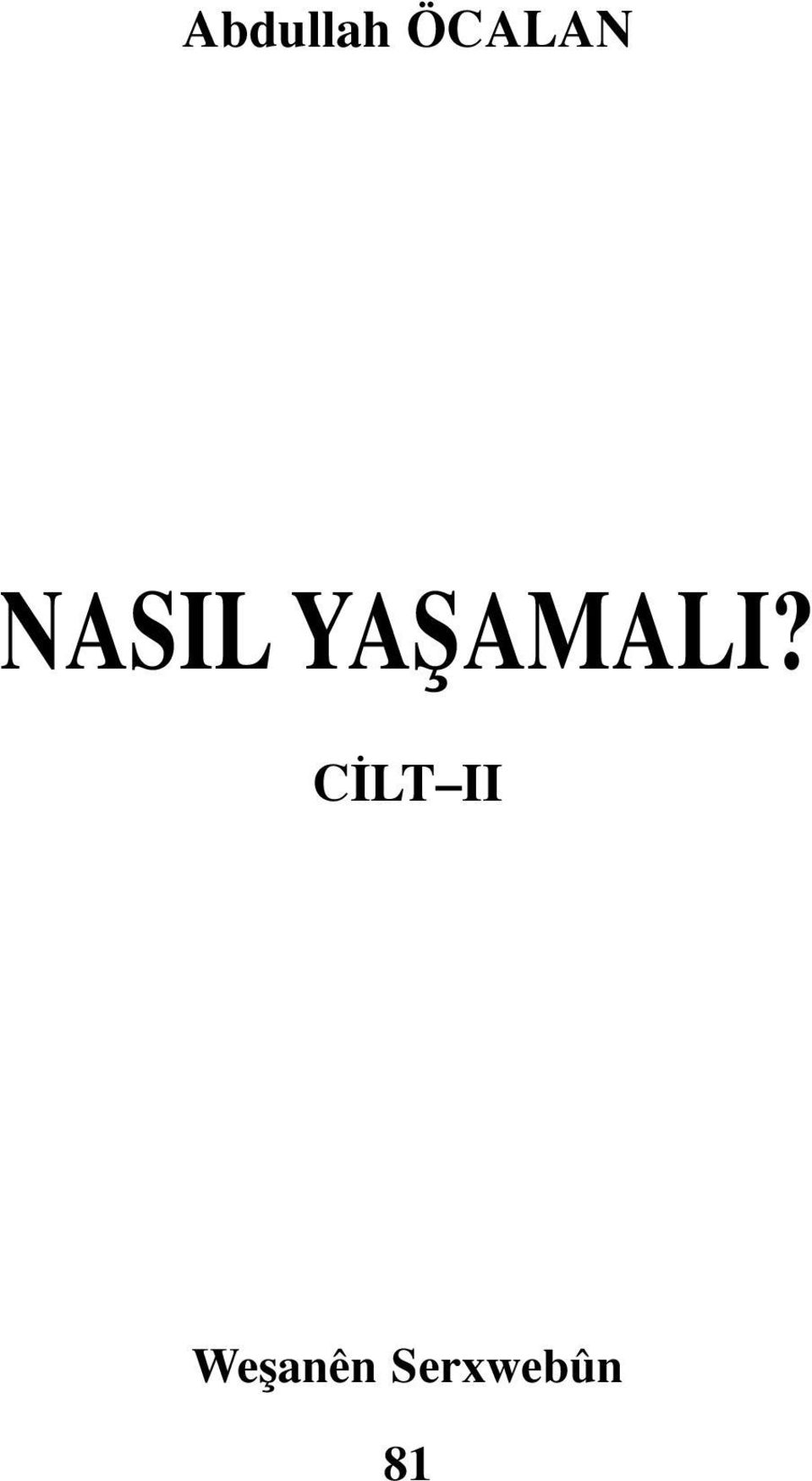 YAŞAMALI?