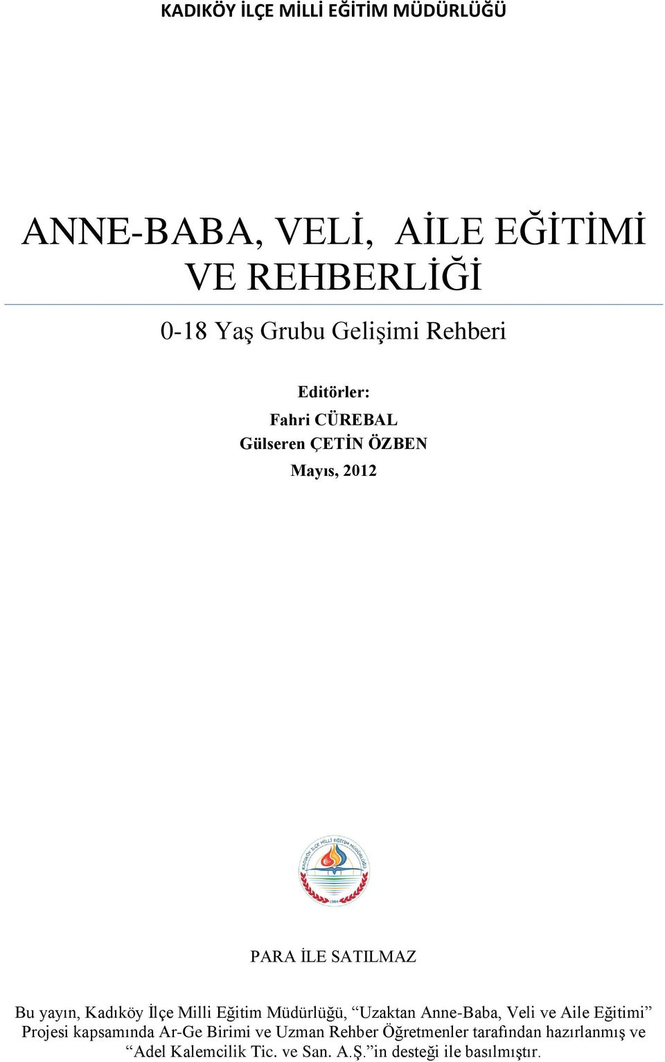 İlçe Milli Eğitim Müdürlüğü, Uzaktan Anne-Baba, Veli ve Aile Eğitimi Projesi kapsamında Ar-Ge Birimi ve