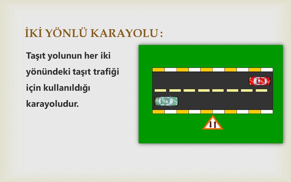 yönündeki taşıt trafiği