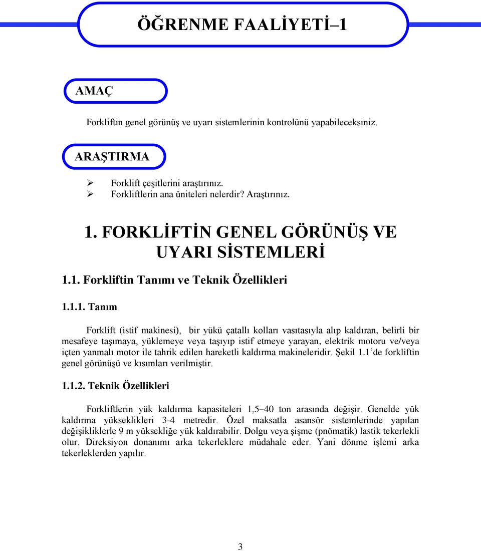 FORKLİFTİN GENEL GÖRÜNÜŞ VE UYARI SİSTEMLERİ 1.