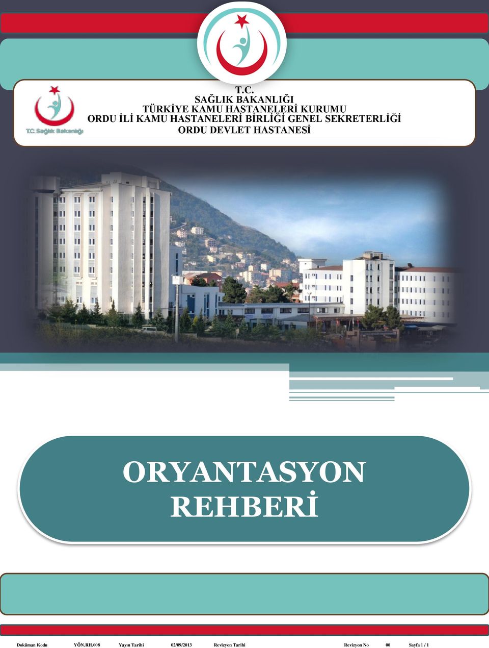 HASTANESİ ORYANTASYON REHBERİ Doküman Kodu YÖN.RH.