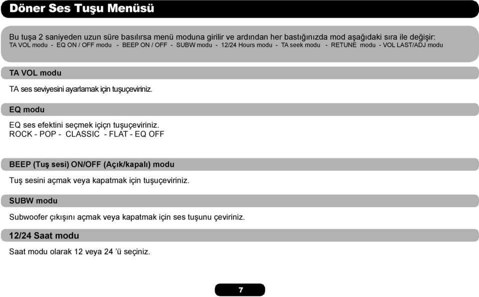 tuşuçeviriniz. EQ modu EQ ses efektini seçmek içiçn tuşuçeviriniz.