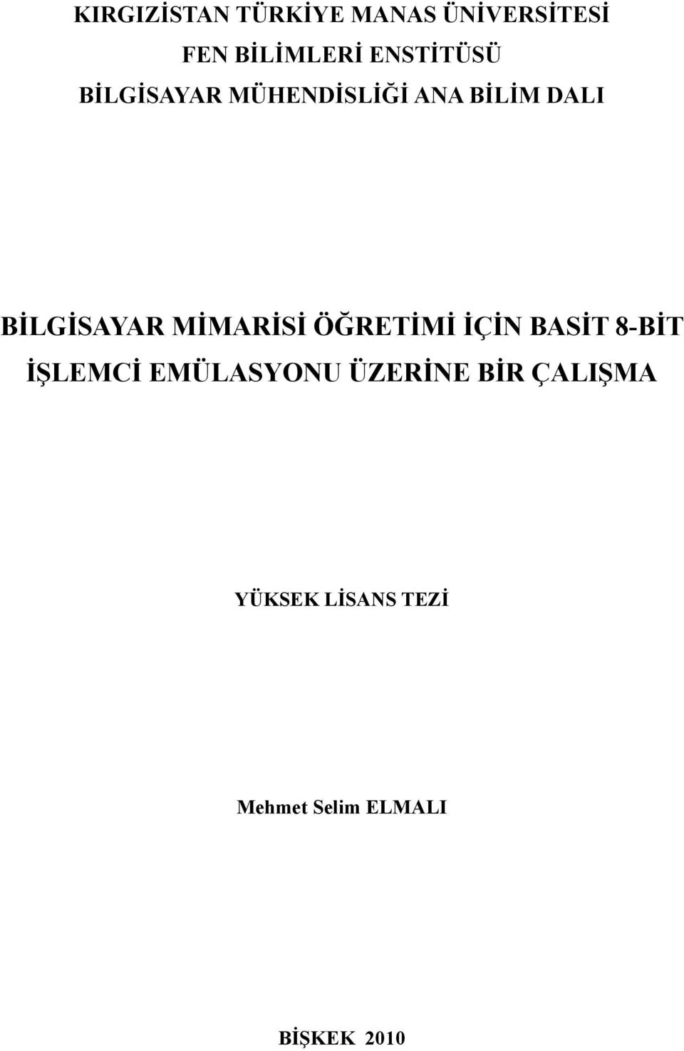 MİMARİSİ ÖĞRETİMİ İÇİN BASİT 8-BİT İŞLEMCİ EMÜLASYONU