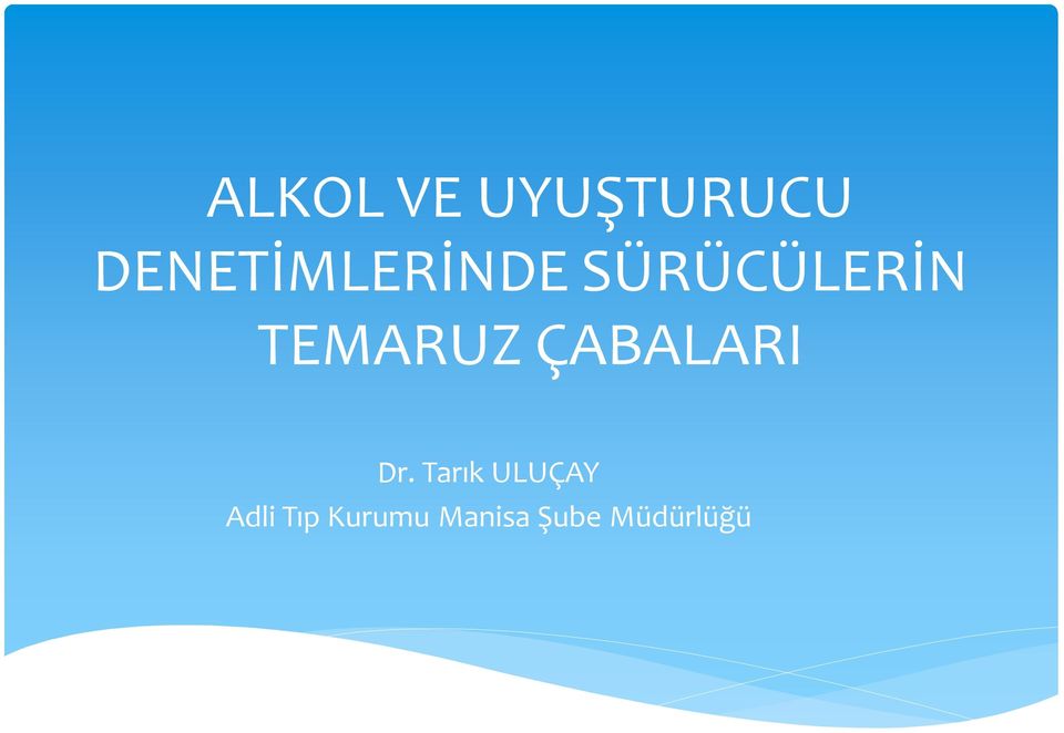 TEMARUZ ÇABALARI Dr.