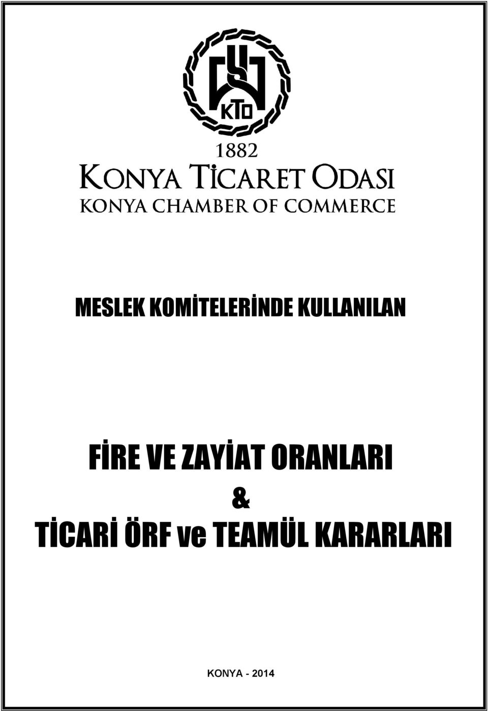 ORANLARI & TİCARİ ÖRF ve