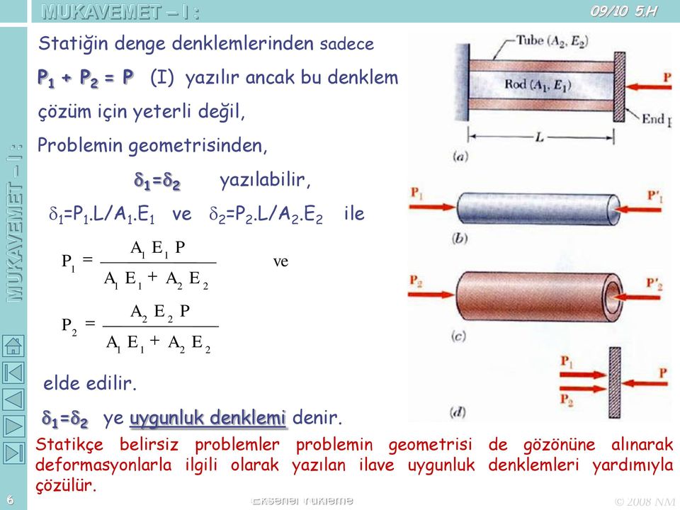 E 2 P P 1 2 A 1 A 1 A E 1 A E 1 2 1 E + 1 A P 2 E P 2 + A E 2 E 2 2 ve ile elde edilir.