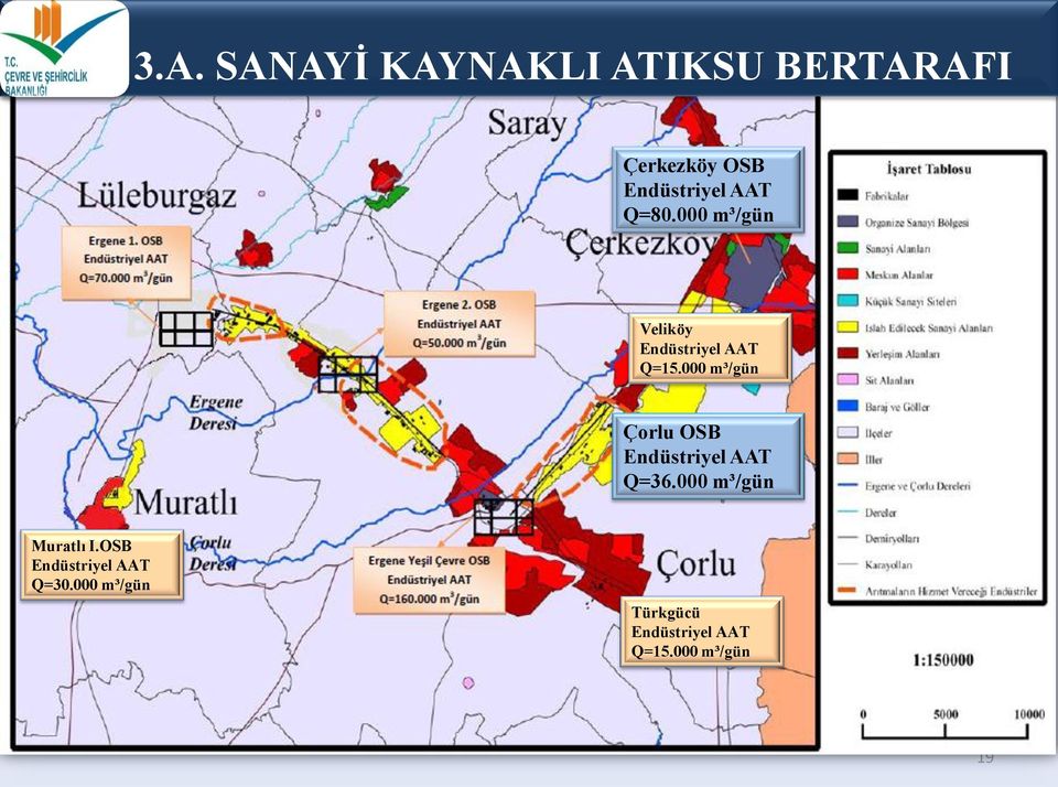 000 m³/gün Çorlu OSB Endüstriyel AAT Q=36.000 m³/gün Muratlı I.