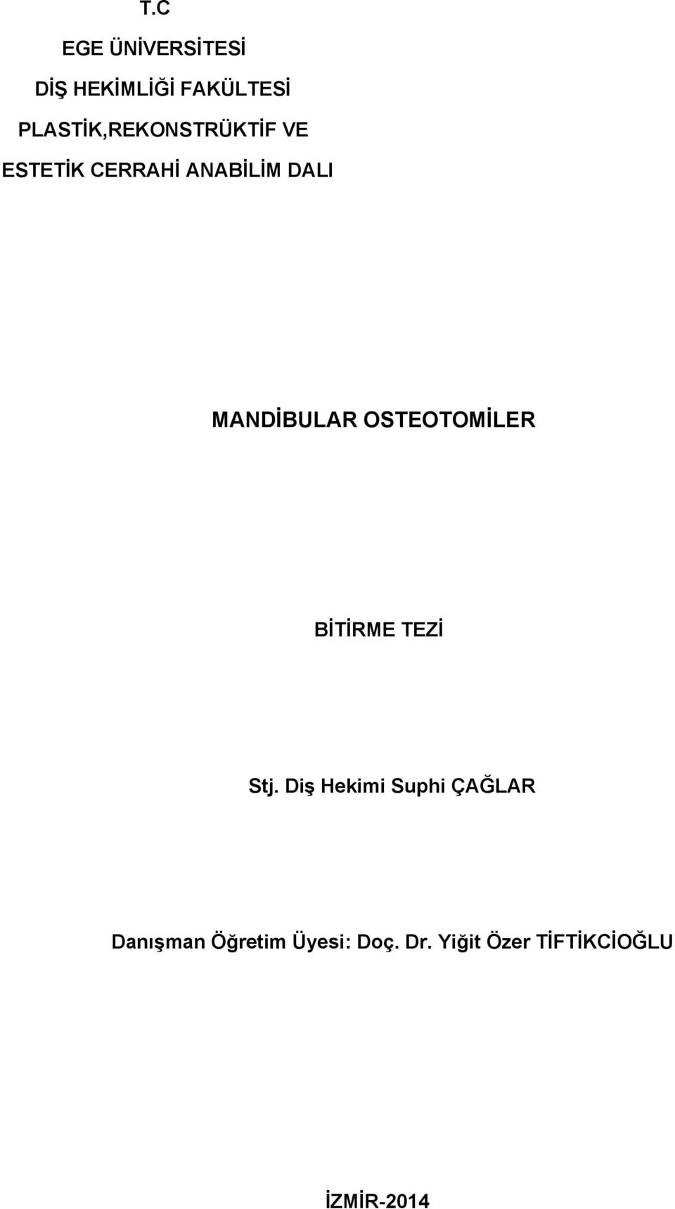 MANDİBULAR OSTEOTOMİLER BİTİRME TEZİ Stj.