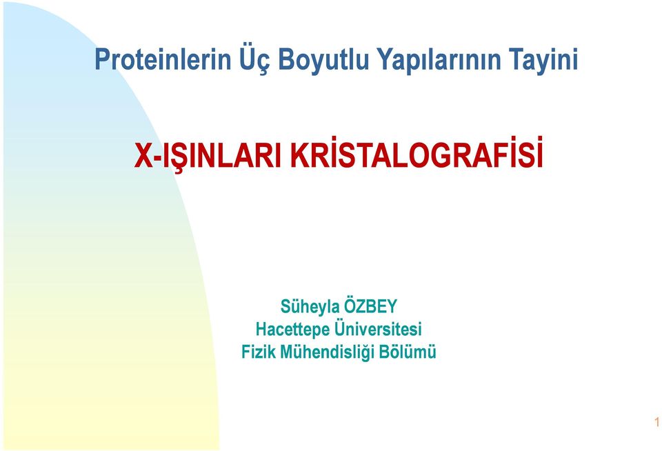 KRİSTALOGRAFİSİ Süheyla ÖZBEY