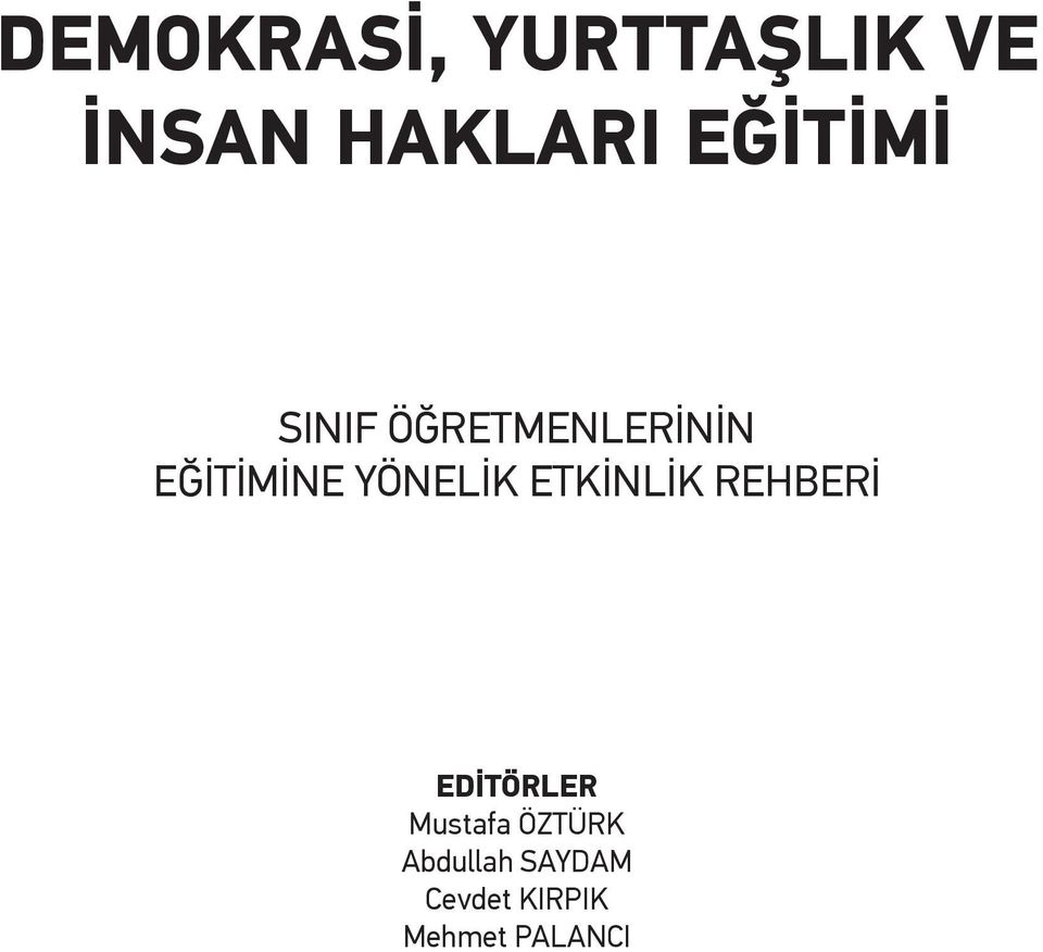 YÖNELİK ETKİNLİK REHBERİ EDİTÖRLER Mustafa