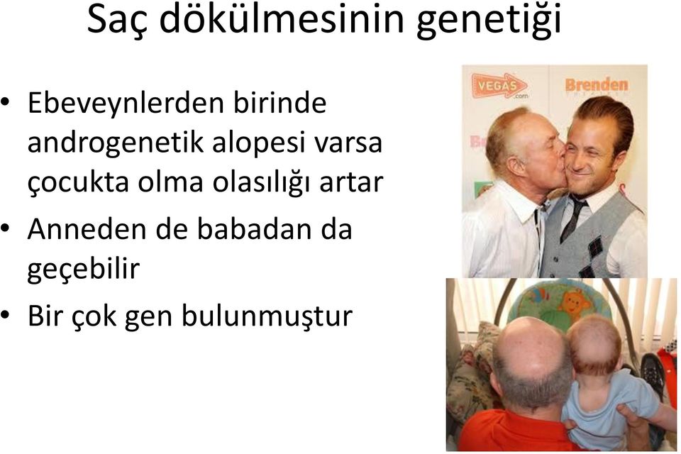 çocukta olma olasılığı artar Anneden de