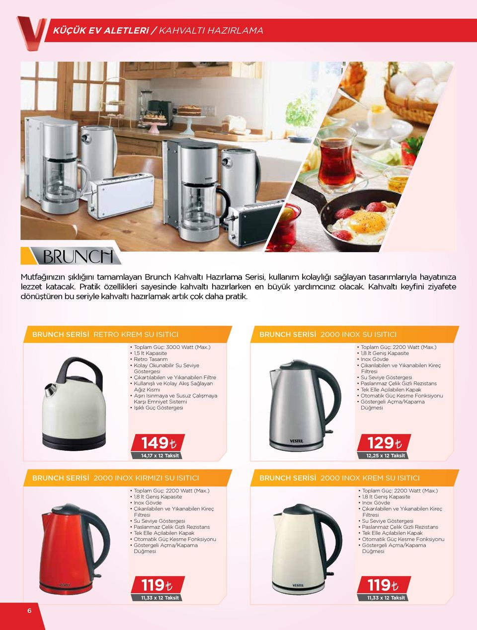 BRUNCH SERİSİ RETRO KREM SU ISITICI Toplam Güç: 3000 Watt (Max.