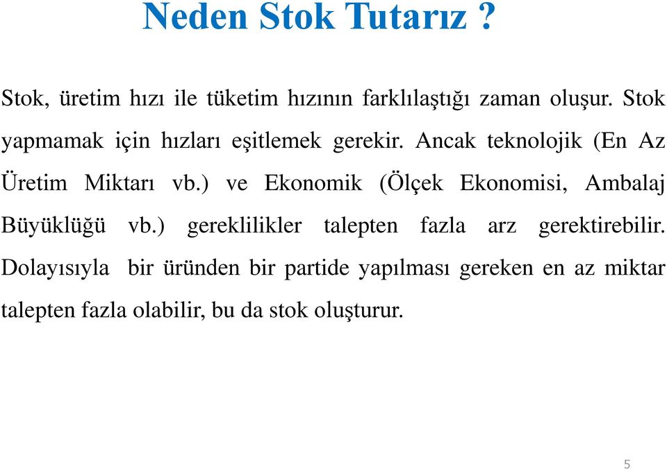 ) ve Ekonomik (Ölçek Ekonomisi, Ambalaj Büyüklüğü vb.