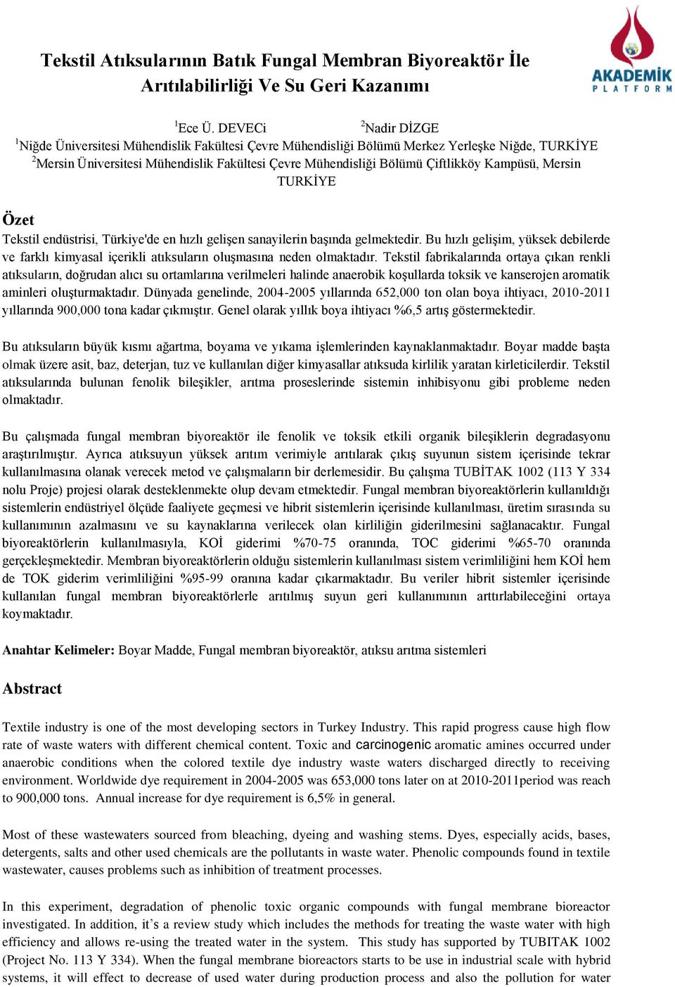 Çiftlikköy ampüsü, Mersin TURİYE Özet Tekstil endüstrisi, Türkiye'de en hızlı gelişen sanayilerin başında gelmektedir.