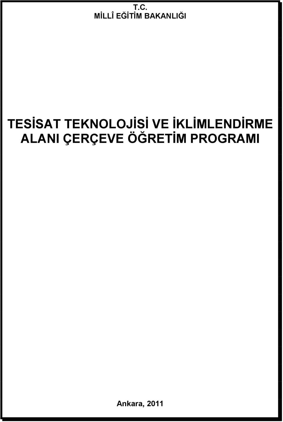 TEKNOLOJİSİ VE