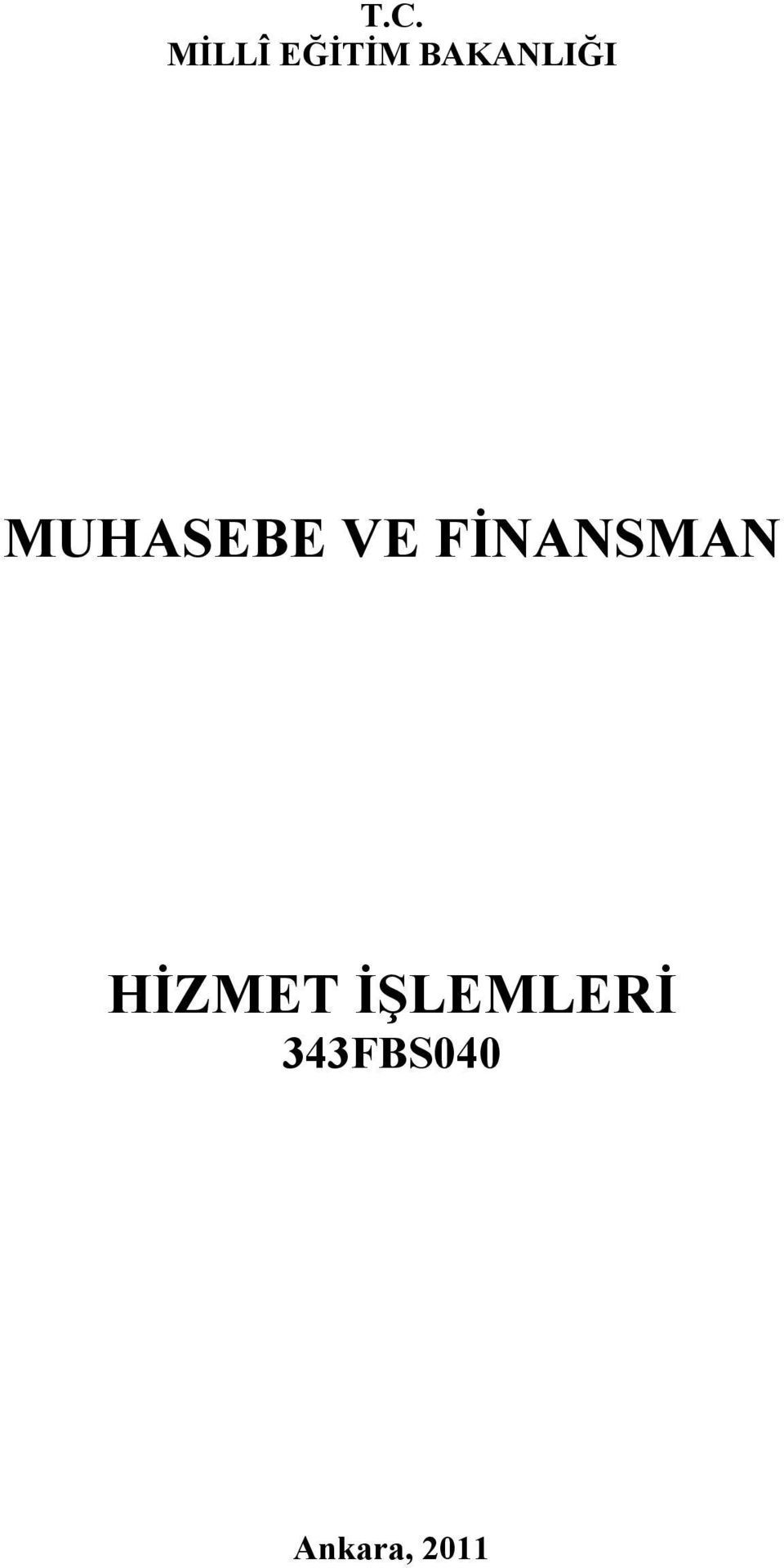 FİNANSMAN HİZMET