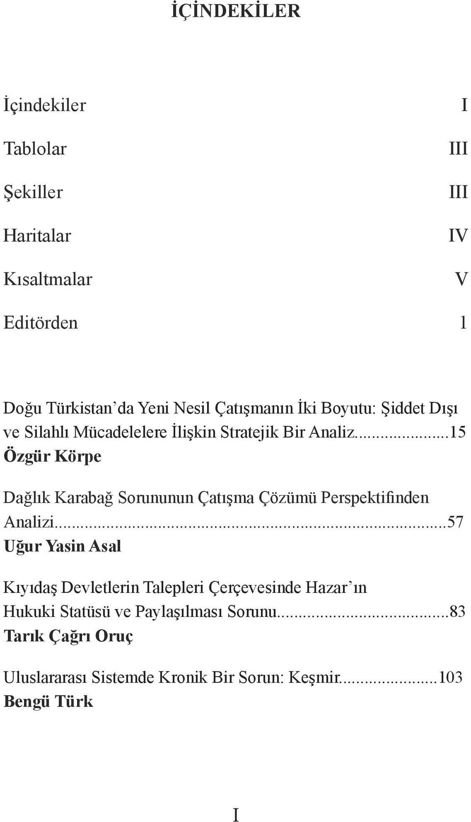 ..15 Özgür Körpe Dağlık Karabağ Sorununun Çatışma Çözümü Perspektifinden Analizi.