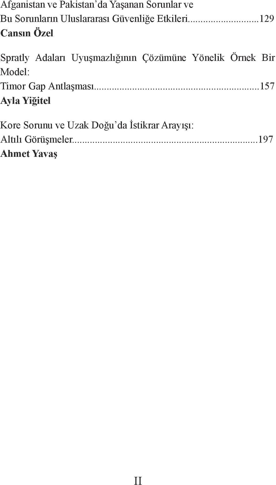 ..129 Cansın Özel Spratly Adaları Uyuşmazlığının Çözümüne Yönelik Örnek