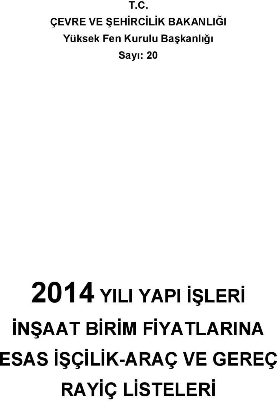 2014 YILI YAPI İŞLERİ İNŞAAT BİRİM