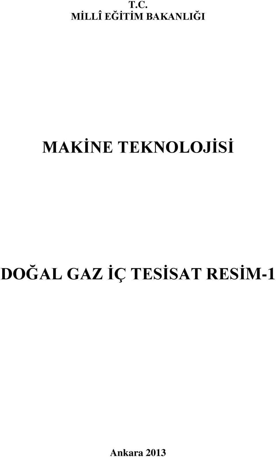 TEKNOLOJİSİ DOĞAL GAZ