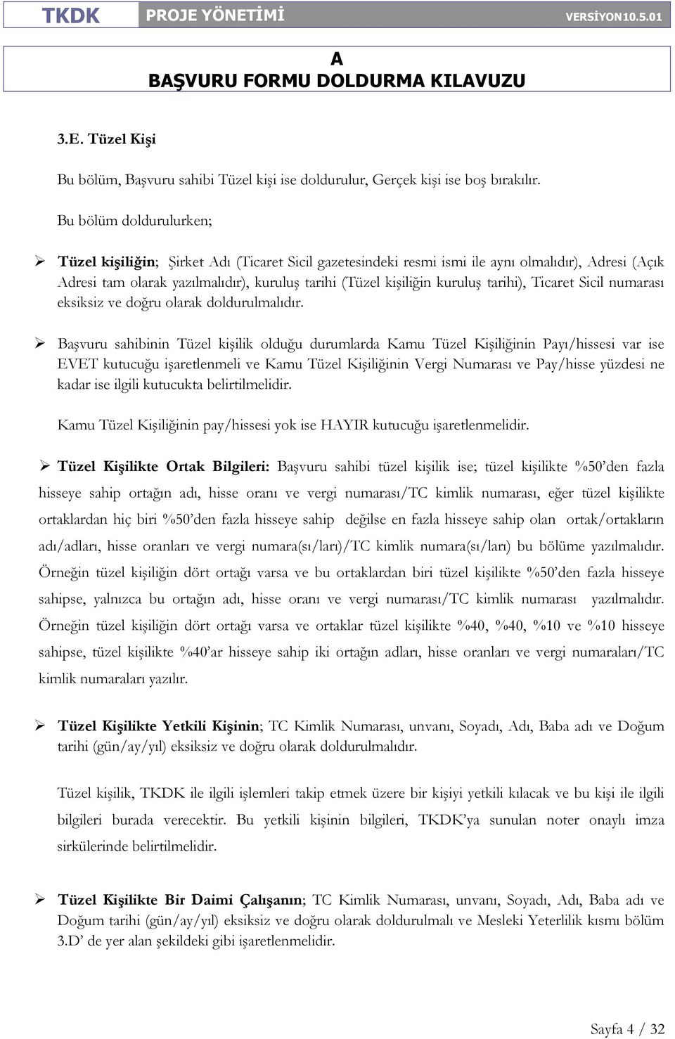 tarihi), Ticaret Sicil numarası eksiksiz ve doğru olarak doldurulmalıdır.