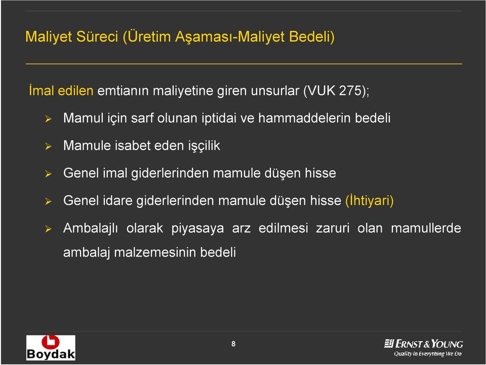 Genel imal giderlerinden mamule düşen hisse Genel idare giderlerinden mamule düşen hisse