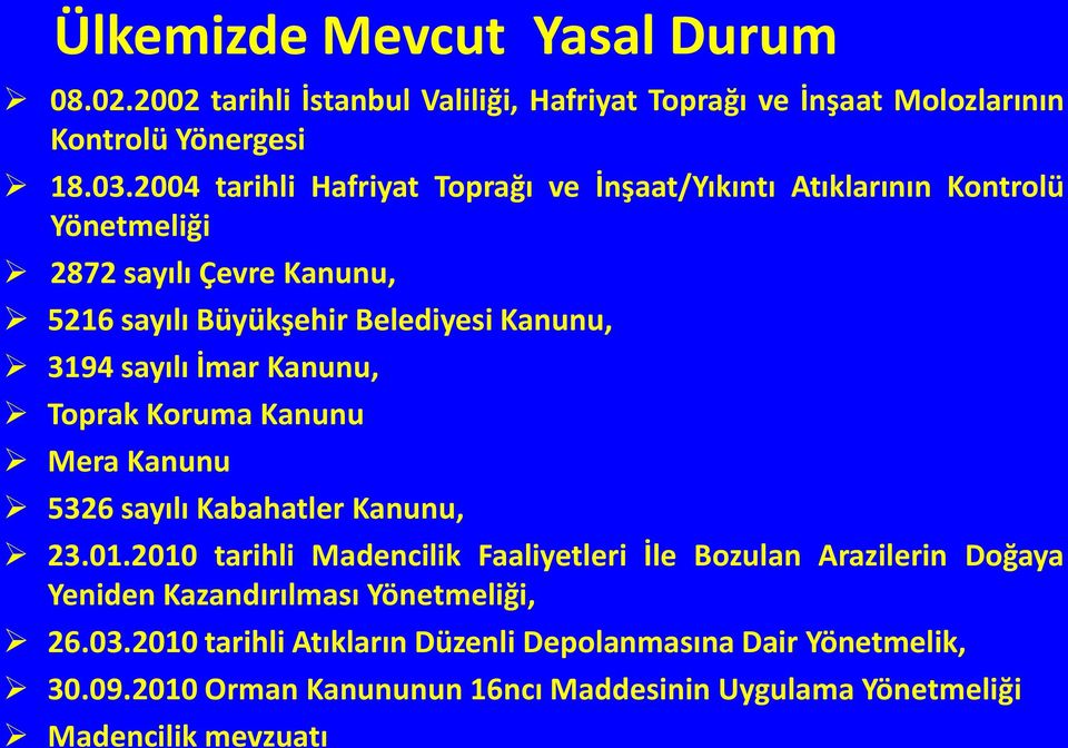 sayılı İmar Kanunu, Toprak Koruma Kanunu Mera Kanunu 5326 sayılı Kabahatler Kanunu, 23.01.