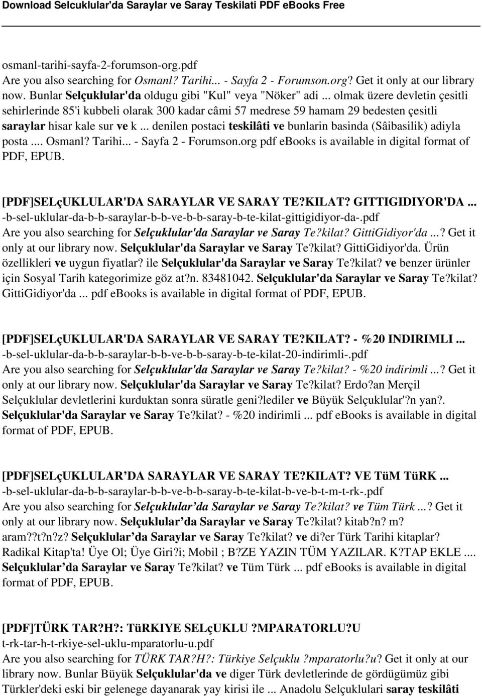 .. denilen postaci teskilâti ve bunlarin basinda (Sâibasilik) adiyla posta... Osmanl? Tarihi... - Sayfa 2 - Forumson.org pdf ebooks is available in digital format of PDF, EPUB.