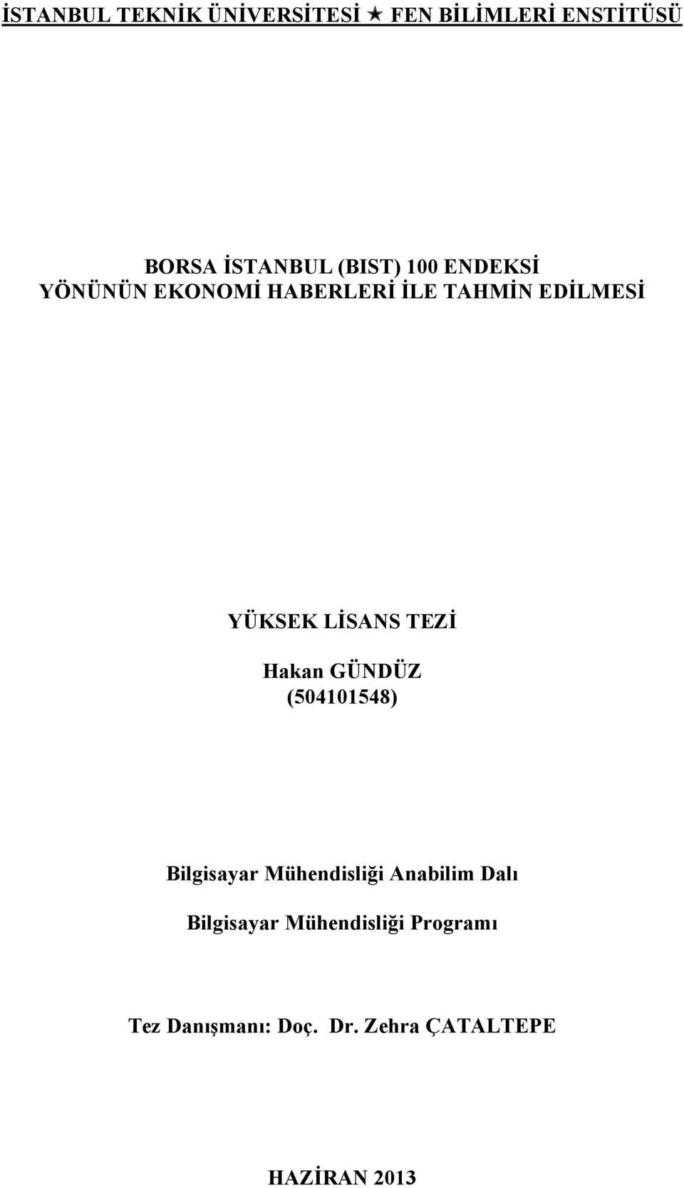 TEZİ Hakan GÜNDÜZ (504101548) Bilgisayar Mühendisliği Anabilim Dalı