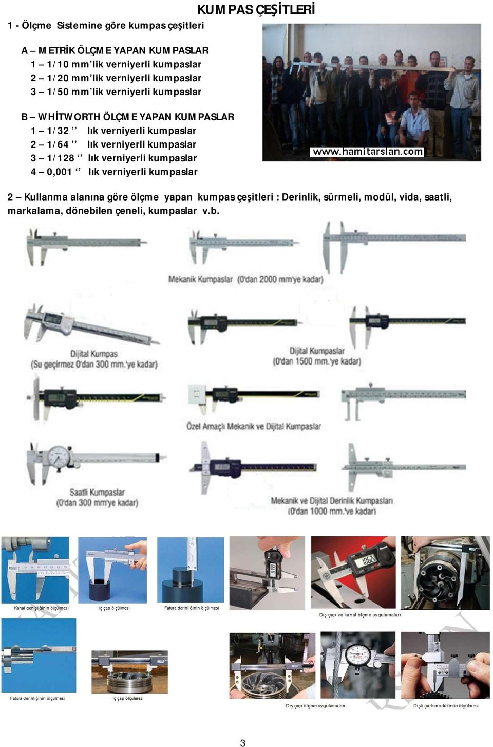 verniyerli kumpaslar 2 1/64 lık verniyerli kumpaslar 3 1/128 lık verniyerli kumpaslar 4 0,001 lık verniyerli kumpaslar 2