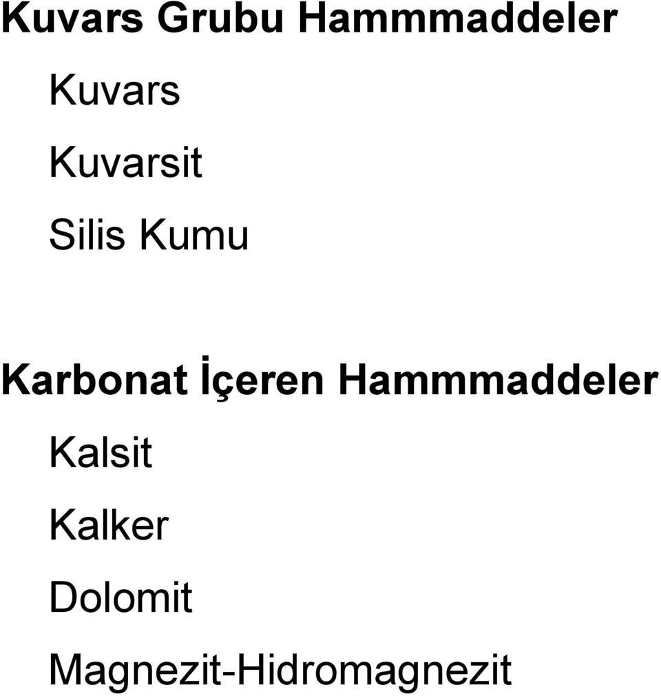 Karbonat İçeren Hammmaddeler