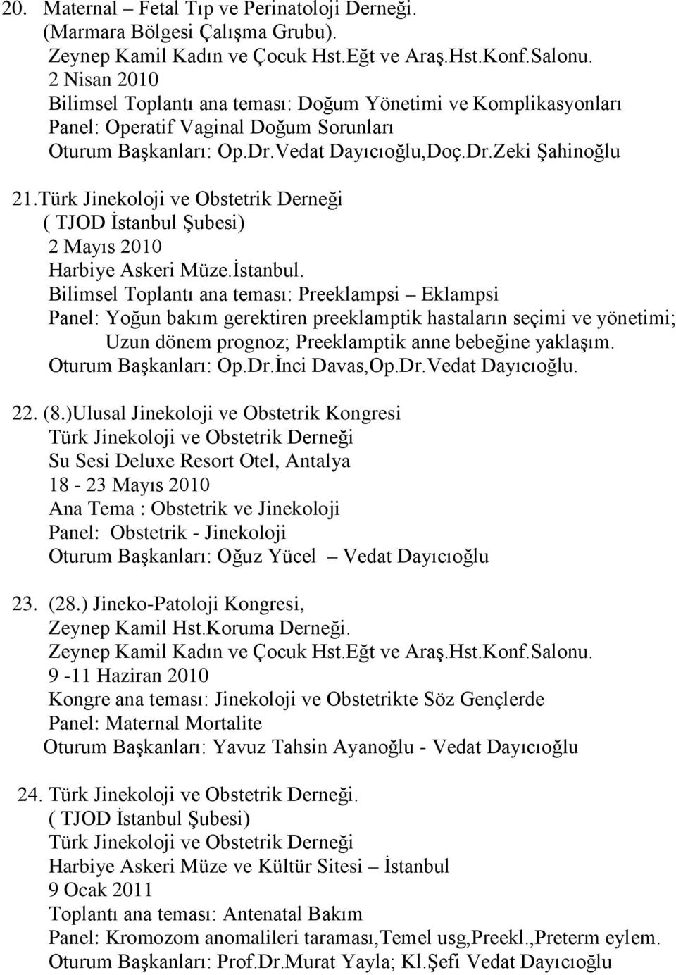 Türk Jinekoloji ve Obstetrik Derneği ( TJOD İstanbul 