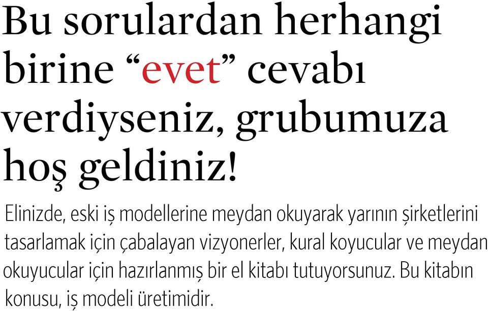 Elinizde, eski iş modellerine meydan okuyarak yarının şirketlerini